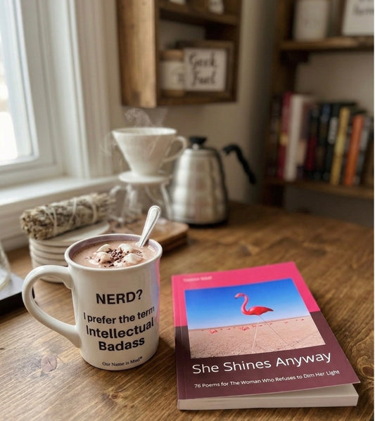 She Shines Anyway: 76 Poems for The Woman Who Refuses to Dim Her Light by, Tawnie Wolf