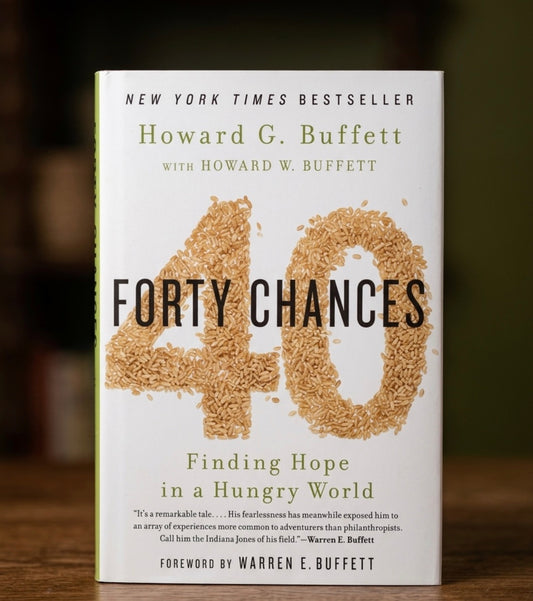 40 Chances: Finding Hope in a Hungry World (Paperback)

By Howard G. Buffett with Howard W. Buffett | Foreword by Warren E. Buffett